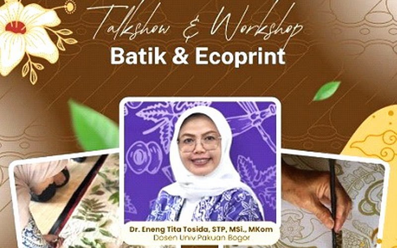 Talkshow & Workshop Batik & Ecoprint: Edukasi Batik Ramah Lingkungan dan Inovasi Digital